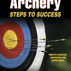 Buy 🌟 Human Kinetics Paperback, Archery Steps To Success Book - 4th Edition 🌟